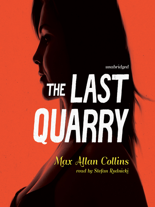 Title details for The Last Quarry by Max Allan Collins - Available